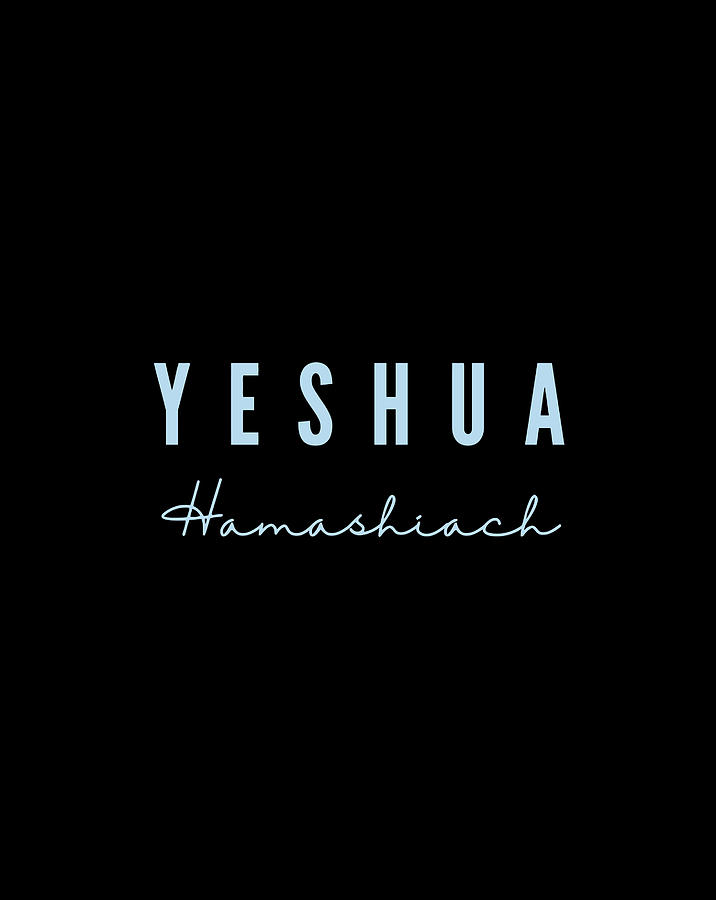Yeshua Hamashiach Digital Art by Jessika Bosch