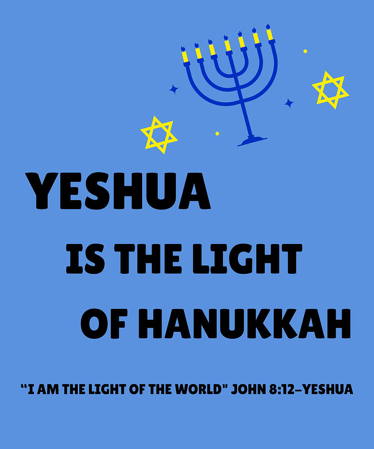 Yeshua Is The Light Of Hanukkah #1 Photograph by Amy Hosp
