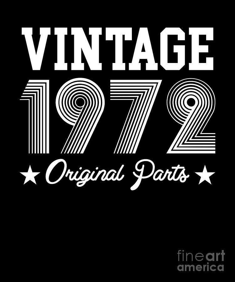 1972 Vintage Classic 50th Birthday Original Parts 50 Years Digital Art ...