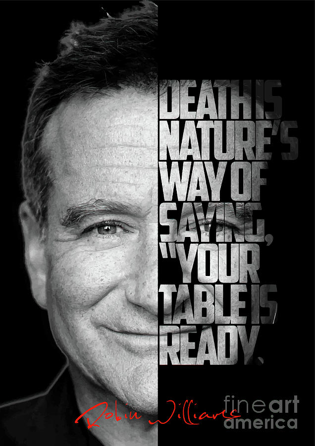 Black and white Robin Williams quote. Digital Art by Enea Kelo - Fine ...