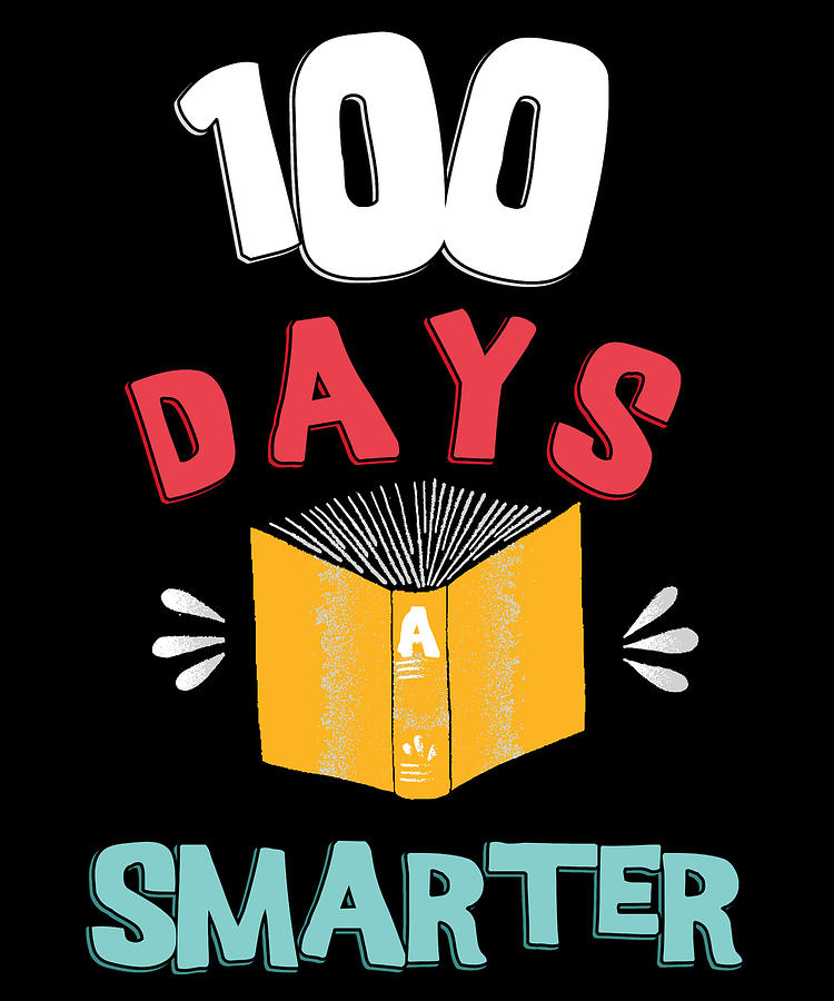 100 Days Of School 100 Days Smarter Digital Art by Flippin Sweet Gear