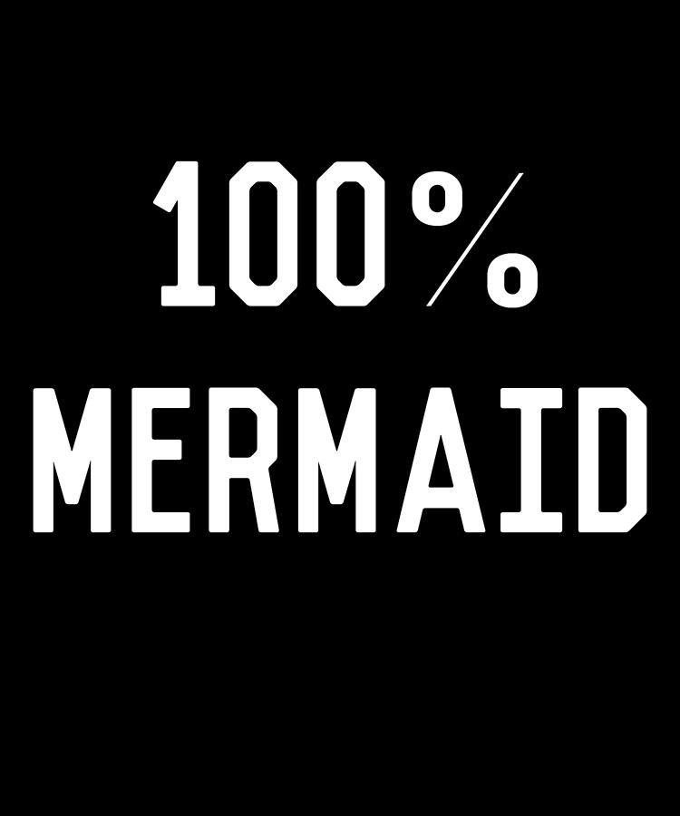 100 Mermaid Digital Art by Flippin Sweet Gear