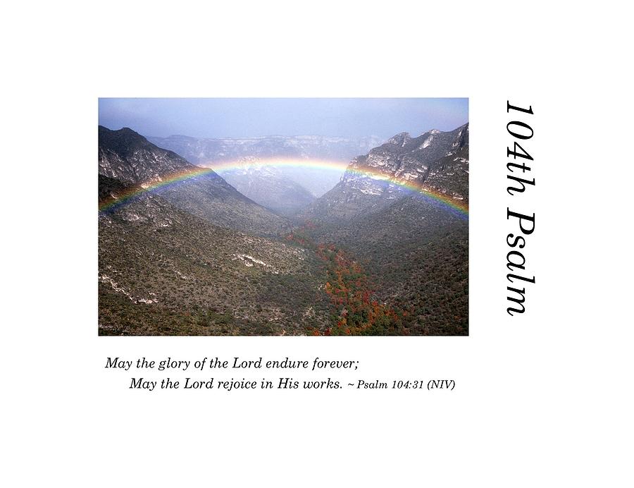 104th Psalm-Rainbow Photograph by Richard Porter