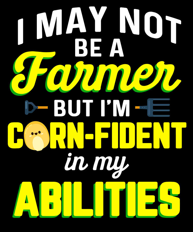 Juice Digital Art - Corn Agriculture Crops Farming Farmer #11 by Toms Tee Store