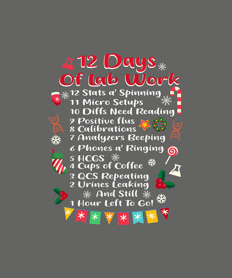 12 Days Of Lab Work Medical Technologist Christmas Gift Long Sleeve T Shirt Digital Art By Felix