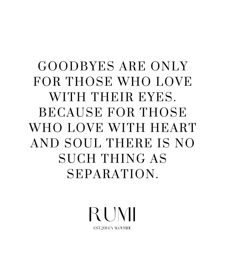 12 Love Poetry Quotes By Rumi Poems Sufism 220518 Goodbyes Are Only For Those Who Love With Their Ey Digital Art