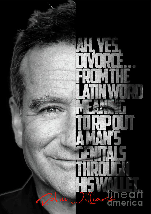 Black and white Robin Williams quote. Digital Art by Enea Kelo - Fine ...