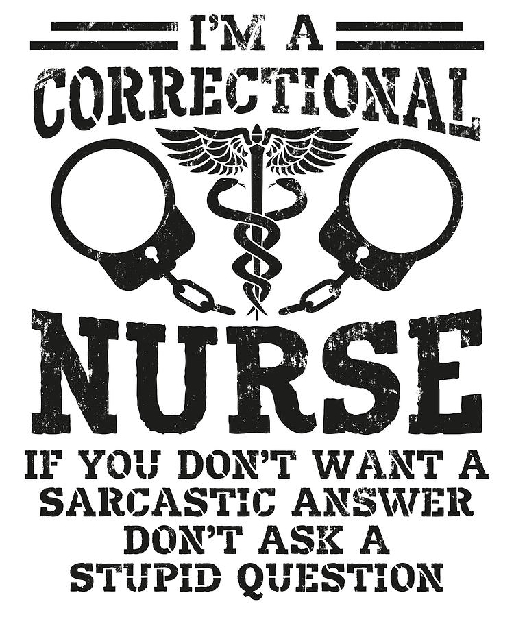 Correctional Nurse Nursing Prison Faciliity #14 Digital Art by Toms Tee ...