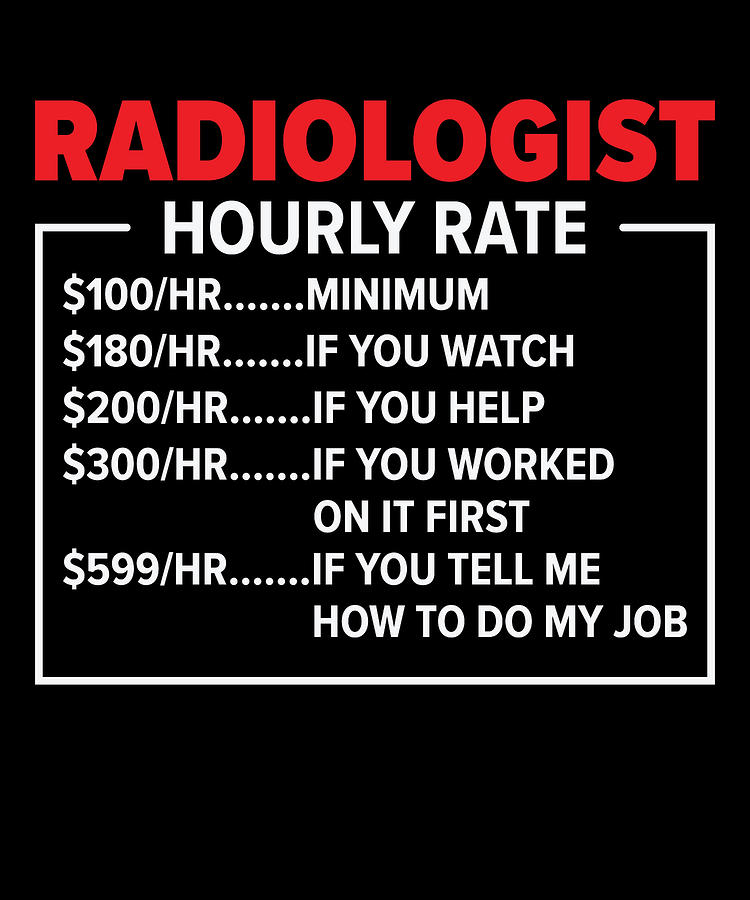 Radiology Digital Art - Radiology Rad Tech Technologist Radiologist X-ray Radiographer #16 by Toms Tee Store