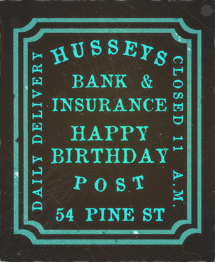 1870 Husseys - Happy Birthday Post - Aquablue - Mail Art Post  Digital Art by Fred Larucci