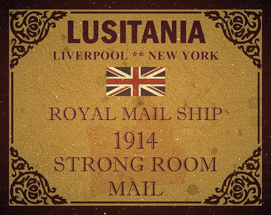 1914 - Lusitania - Royal Mail Ship - Strong Room Mail - Mail Art Post Digital Art by Fred Larucci