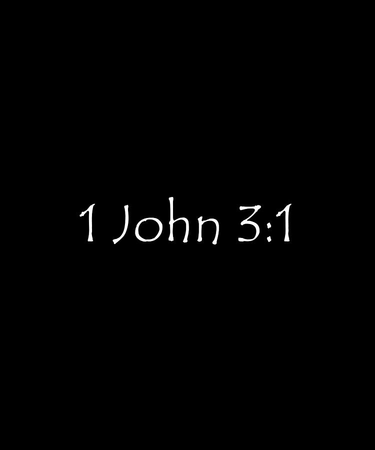 1 John 3 1 #2 Digital Art by Vidddie Publyshd - Fine Art America