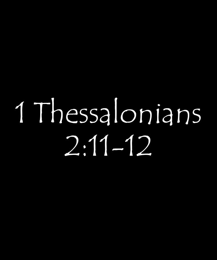 1 Thessalonians 2 11 12 Digital Art by Vidddie Publyshd - Fine Art America