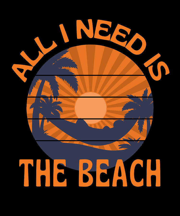 All I Need Is The Beach Sunshine Sea Digital Art by OrganicFoodEmpire ...