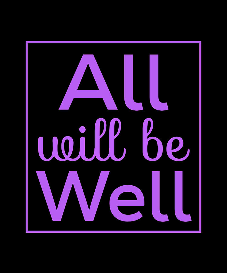 all-will-be-well-i-live-for-jesus