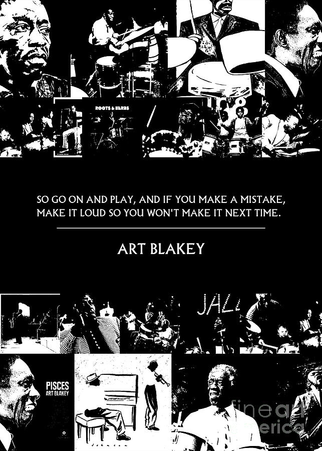 ART BLAKEY quote Digital Art by Long Jun