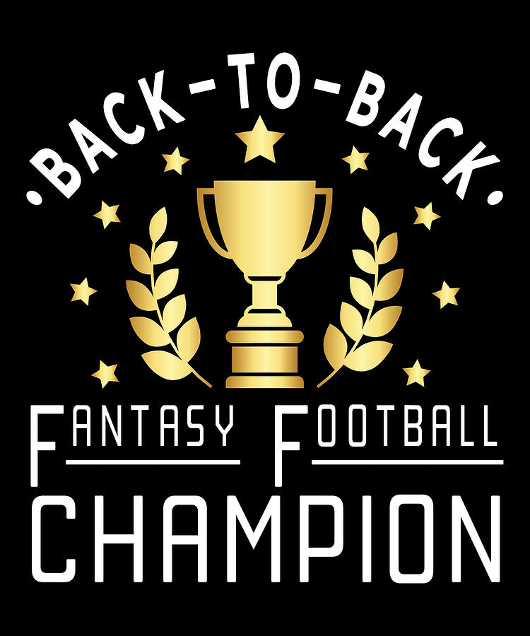 Tørke form Forbrydelse Back to Back Fantasy Football Champion Digital Art by Michael S