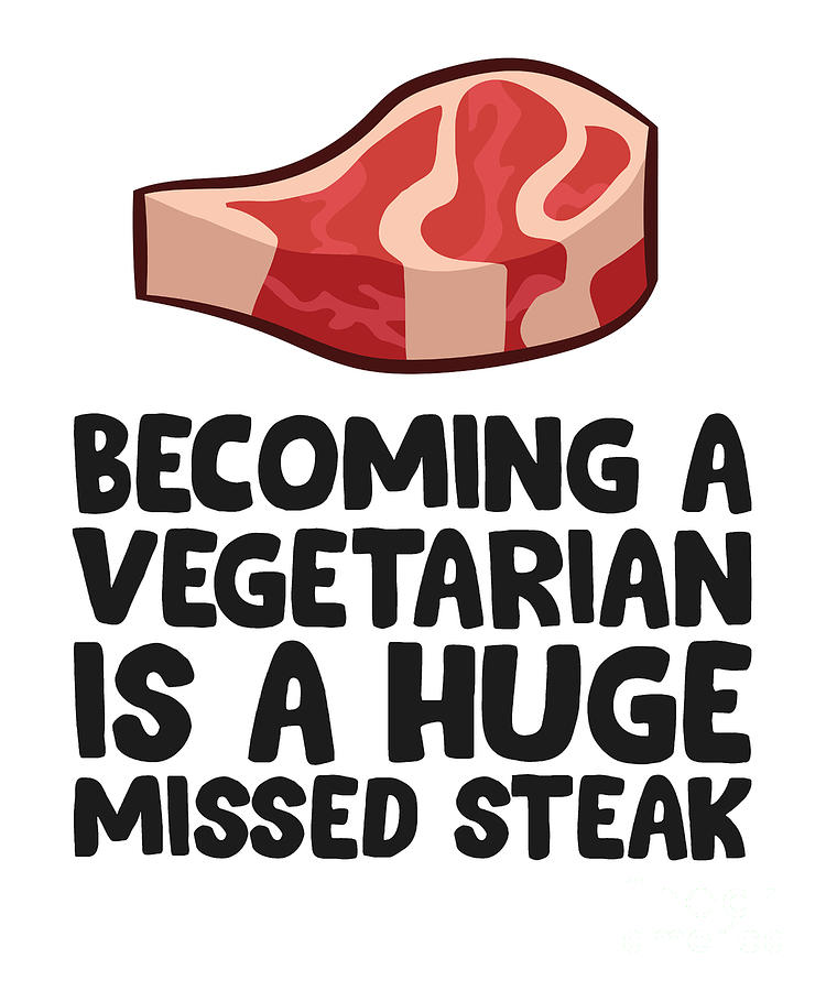 Becoming A Vegetarian Is A Huge Missed Steak Tapestry - Textile by EQ ...