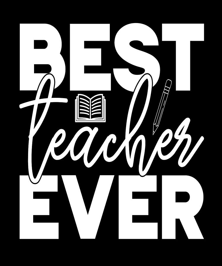 Best Teacher Digital Art by Steven Zimmer - Pixels