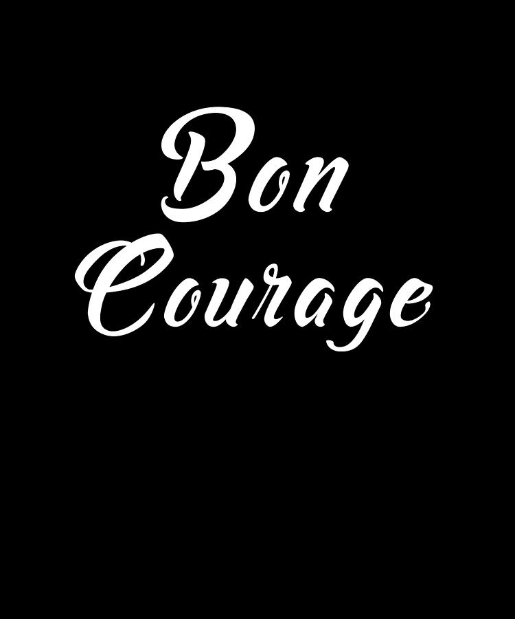 bon-courage-french-saying-graphic-design-digital-art-by-macana-pixels