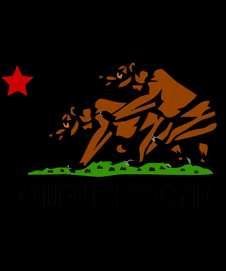 Califuckinfornia #2 Digital Art by Flippin Sweet Gear Califuckinfornia #2 Digital Art by Flippin Sweet Gear