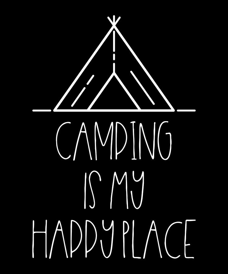 Camping Camping Is My Happy Place #2 Digital Art by Britta Zehm