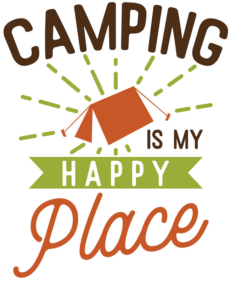 Camping Clip Art Camping is My Happy Place Camper Gift Camping ...