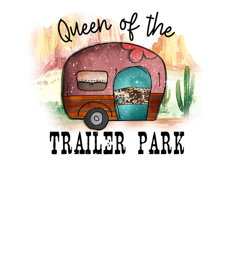 CampingLife Queen of the Trailer Park Trailer Graphic Adventure Digital ...