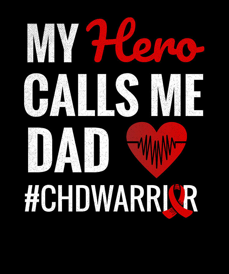CHD Awareness Shirt Graphic Tee Heart Dad Shirt Dad Shirt My Hero Calls Me Dad CHD Shirt Mens Graphic Tee CHD Shirt