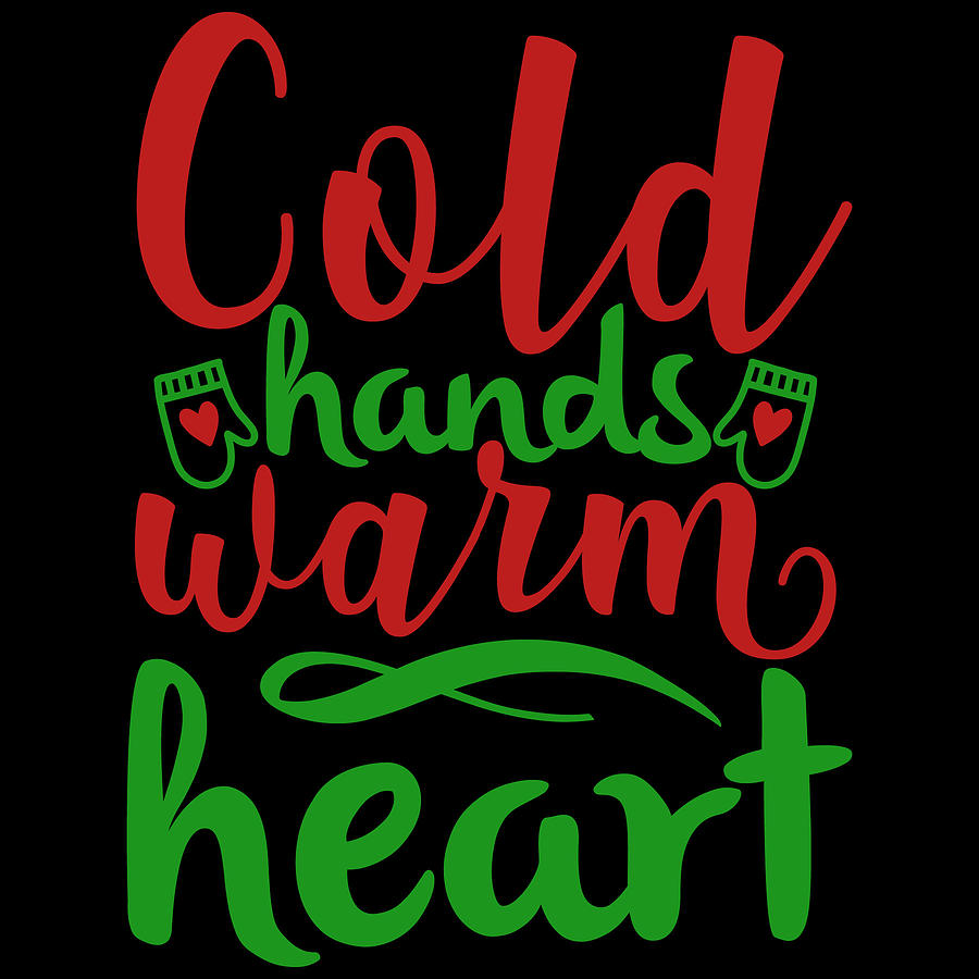 Cold hands warm heart Digital Art by Jacob Zelazny - Pixels