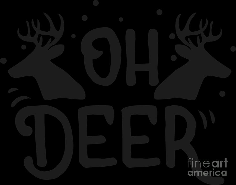 Comical Oh Deer Funny Hunting Hunter Gift Digital Art by Haselshirt ...