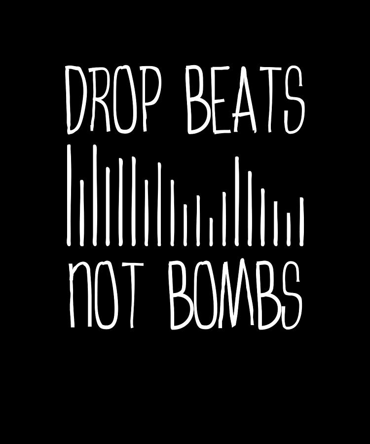 Drop Beats Not Bombs AntiWar Boombox Music Peace Digital Art by Macana