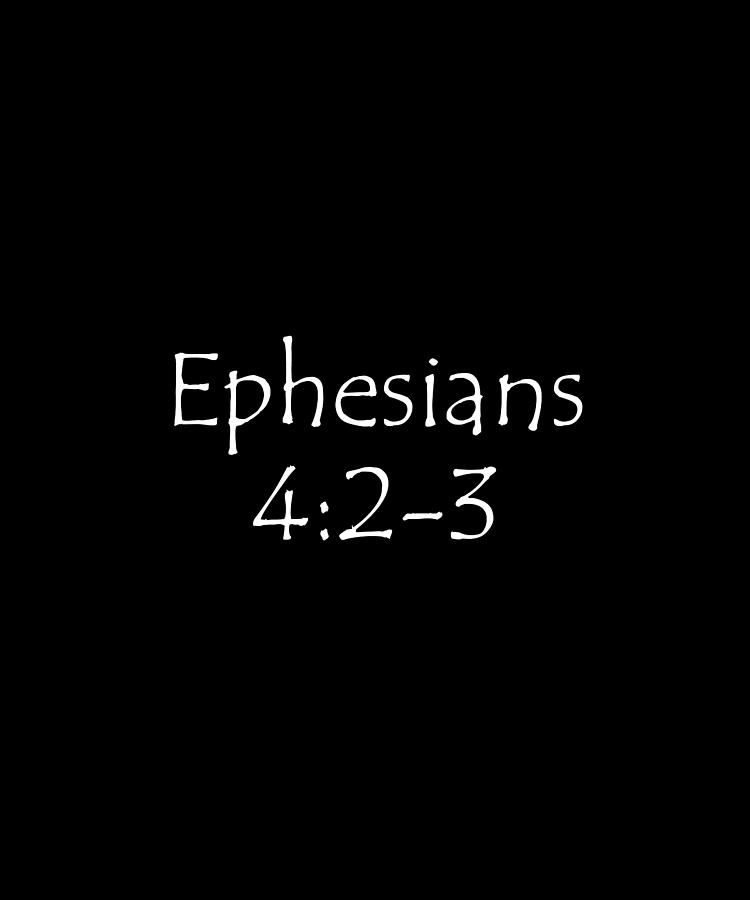 Ephesians 4 2 3 Digital Art by Vidddie Publyshd - Fine Art America