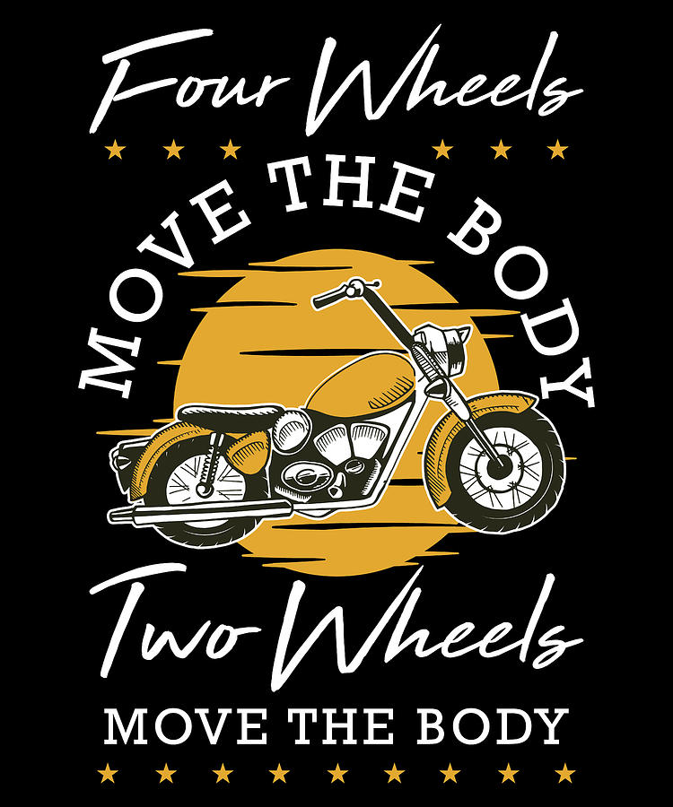 FOUR WHEELS MOVE THE BODY TWO WHEELS MOVE THE SOUL METAL MOTORCYCLE SIGNS 
