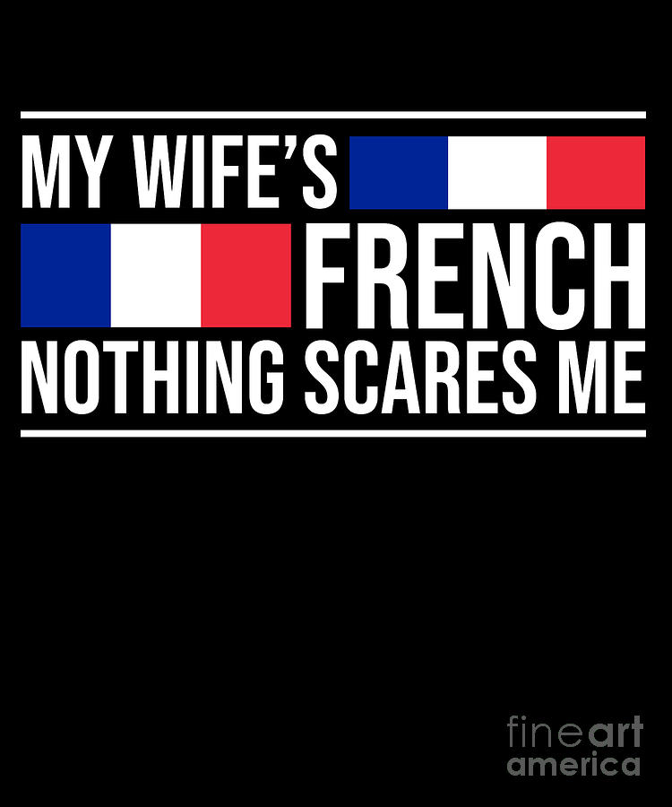French Wife France Husband Anniversary Wedding T Digital Art By 