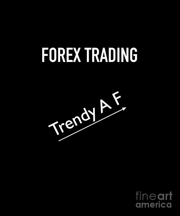 Funny Forex Trading Gift for Self Employed Foreign Exchange Trader #2 Digital Art by Barefoot Bodeez Art