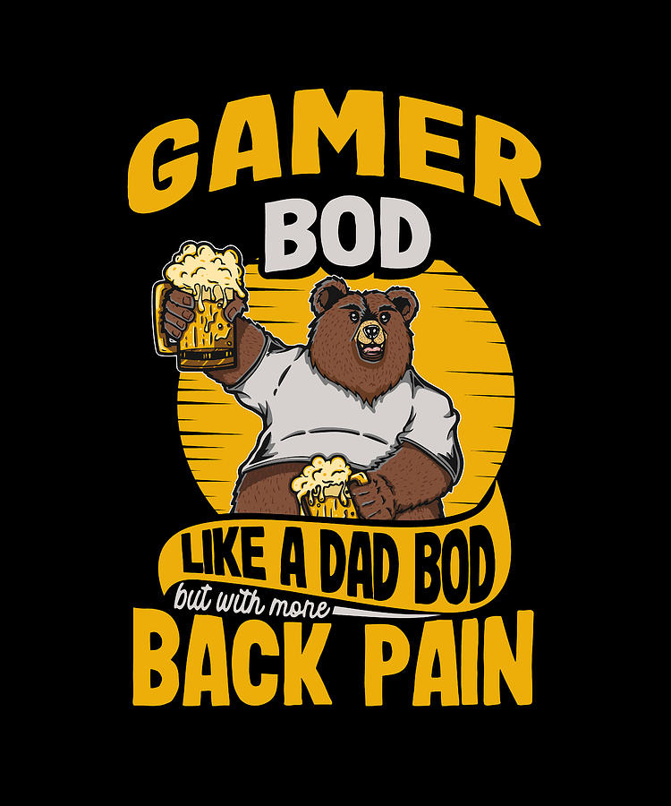 Gamer Bod Like A Dad Bod Gaming Geek Video Games Quote #2 Digital Art ...