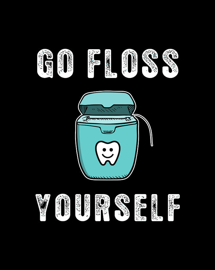 go floss yourself t shirt