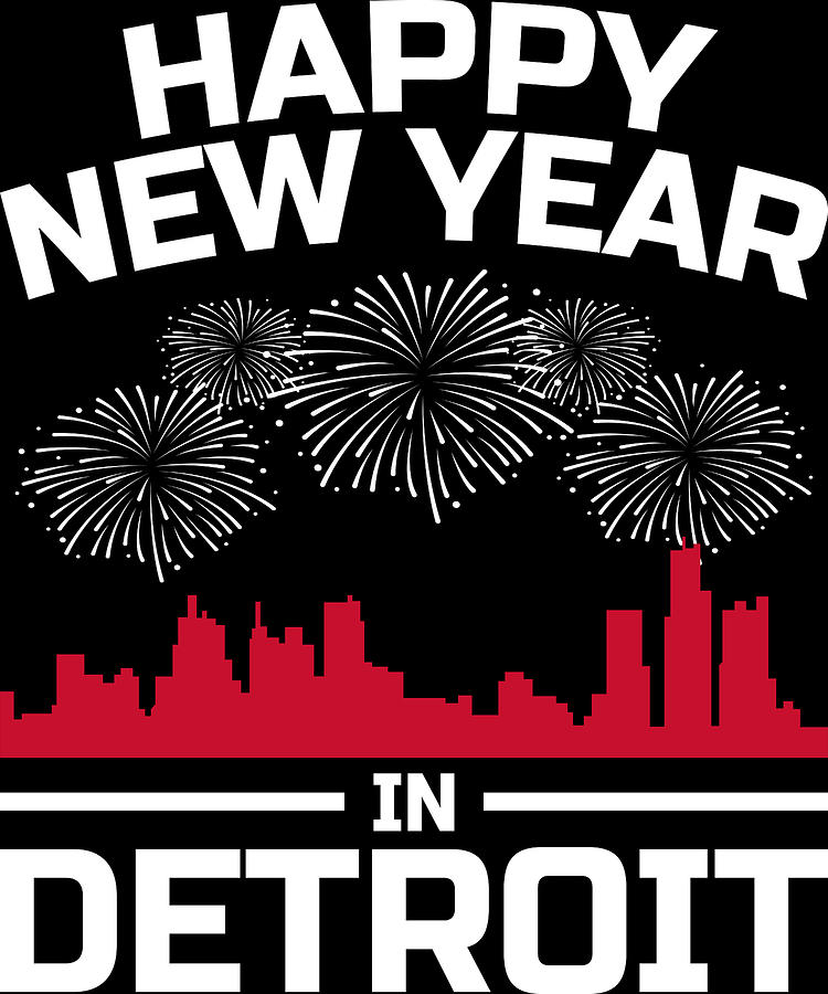 Happy New Year Detroit Apparel New Years Eve Party Digital Art by