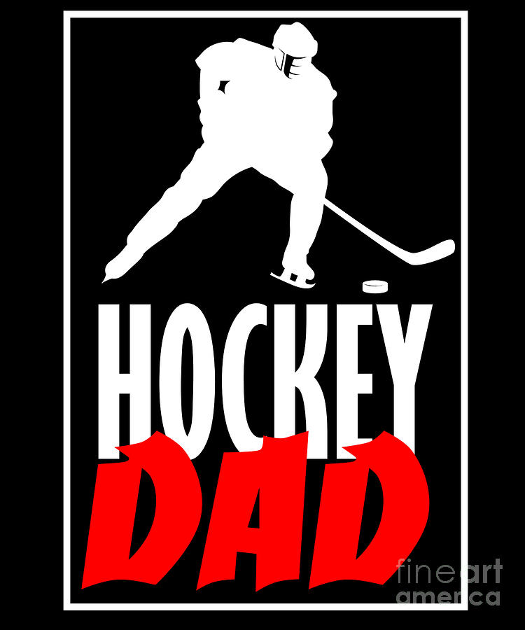 Hockey Dad Gift Digital Art by EQ Designs - Fine Art America