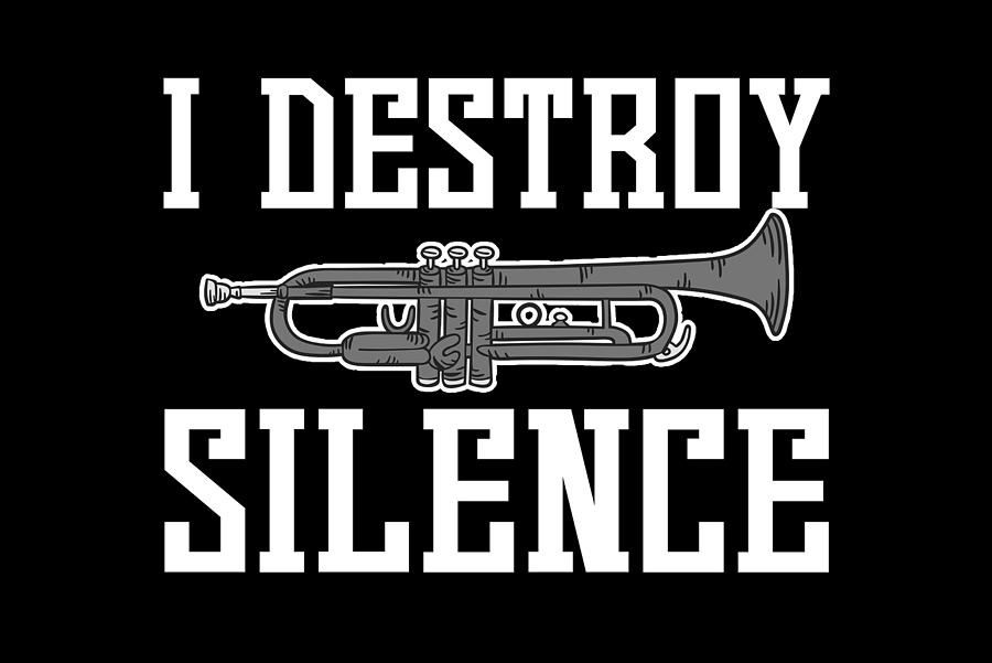 I Destroy Silence Trumpet Music Teacher Instrument Painting by Amango