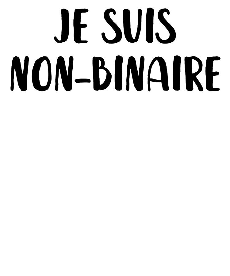 Je Suis Non binaire Digital Art by Jane Keeper Pixels