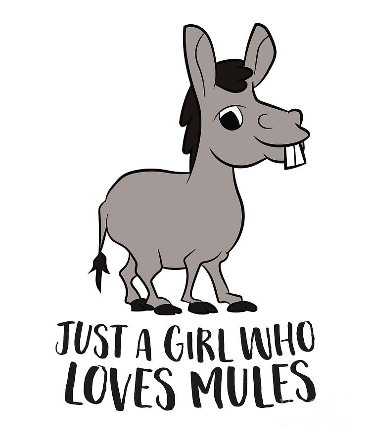 Just a Girl Who Loves Mules Cute Mule Girl 2 by EQ Designs