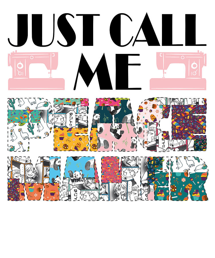 Pattern Digital Art - Just Call Me Peacemaker Sewing Quilting Knitting #2 by Toms Tee Store