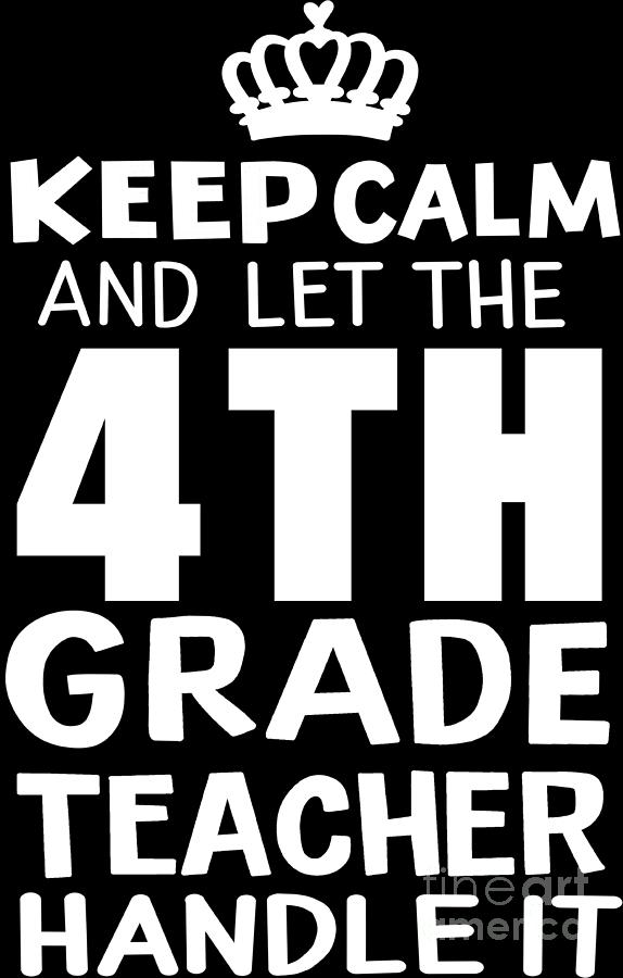 keep-calm-4th-grade-teacher-teachers-day-gift-digital-art-by