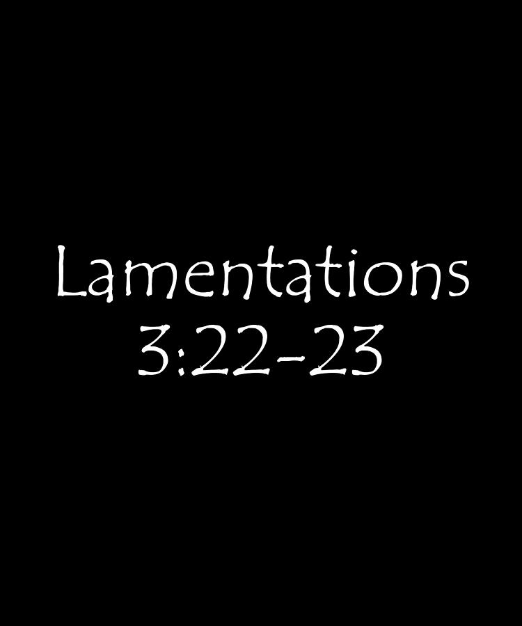 Lamentations 3 22 23 Digital Art by Vidddie Publyshd - Fine Art America