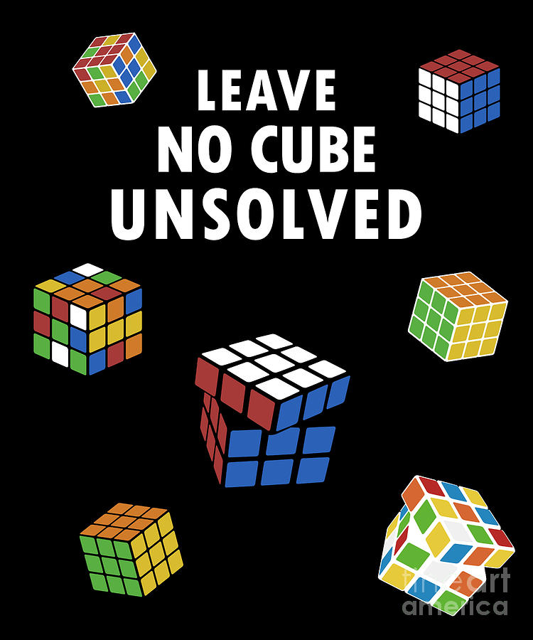 Leave no Cube unsolved Speedsolving Speedcubing Speed Cuber Digital Art ...