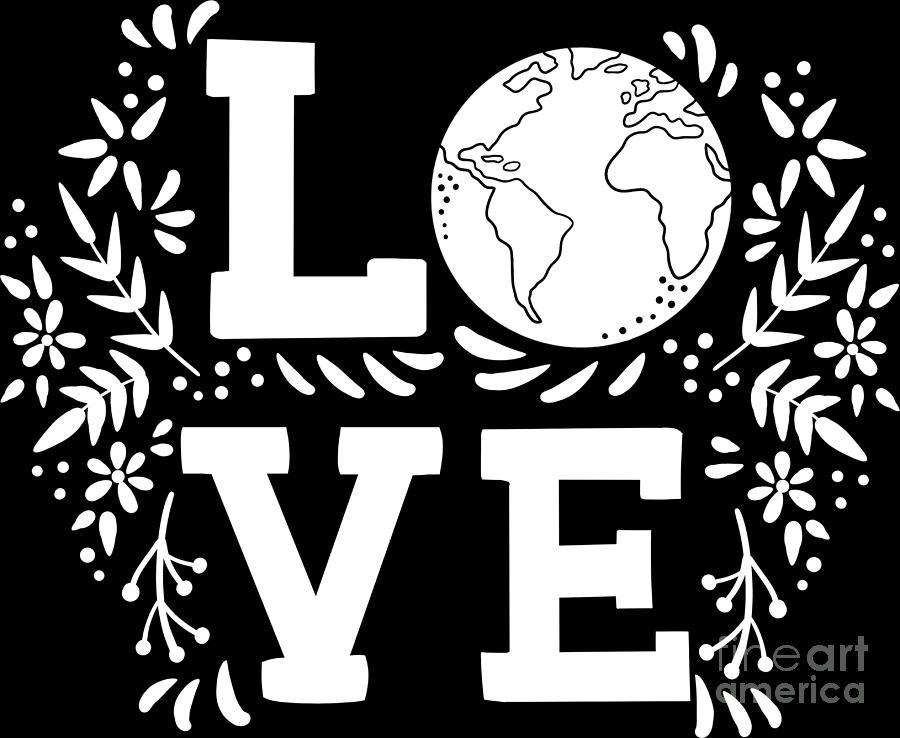 Love Earth Day Mother Planet Ecology Nature Gift Digital Art by ...