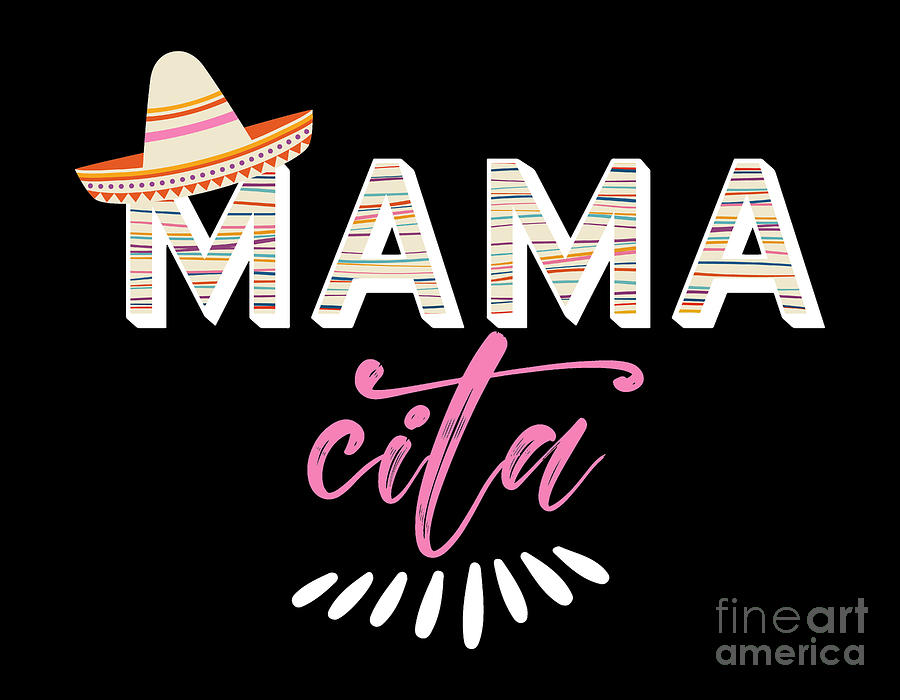 Mothers Day Digital Art - Mamacita Shirt, Papacito Shirt, Cinco de Mayo Couple Matching Shirt, Fiesta Couple Shirt, Mexican #2 by Mounir Khalfouf