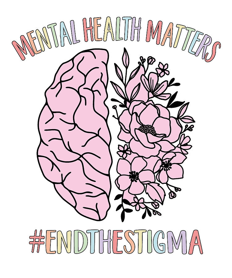 Mental Health Matters Floral Brain Graphic End The Stigma Digital Art ...